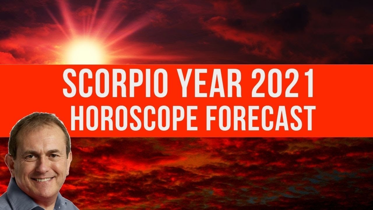 Scorpio 2021 Horoscope Forecast, Scorpio Astrology 2021