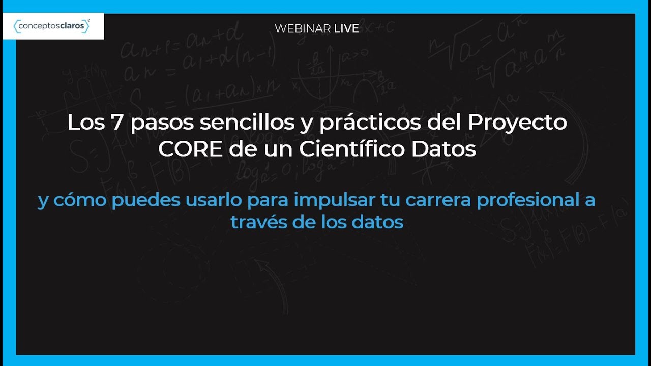 Los 7 pasos del proyecto Core para impulsarte como Científico de Datos