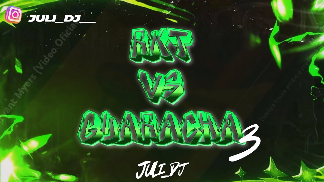 MIX RKT VS GUARACHA 3🧪👹JULI_DJ