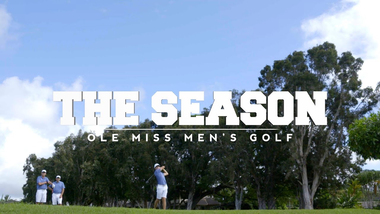 The Season: Ole Miss Men's Golf - Hawaii (2018)