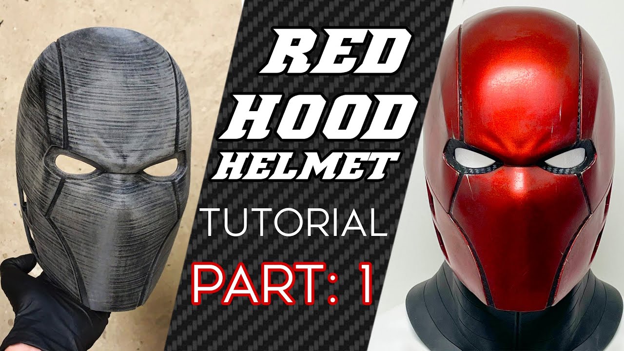 Custom Red Hood Cosplay Helmet Tutorial: Part 1 (Concept, 3D Print, Molding)