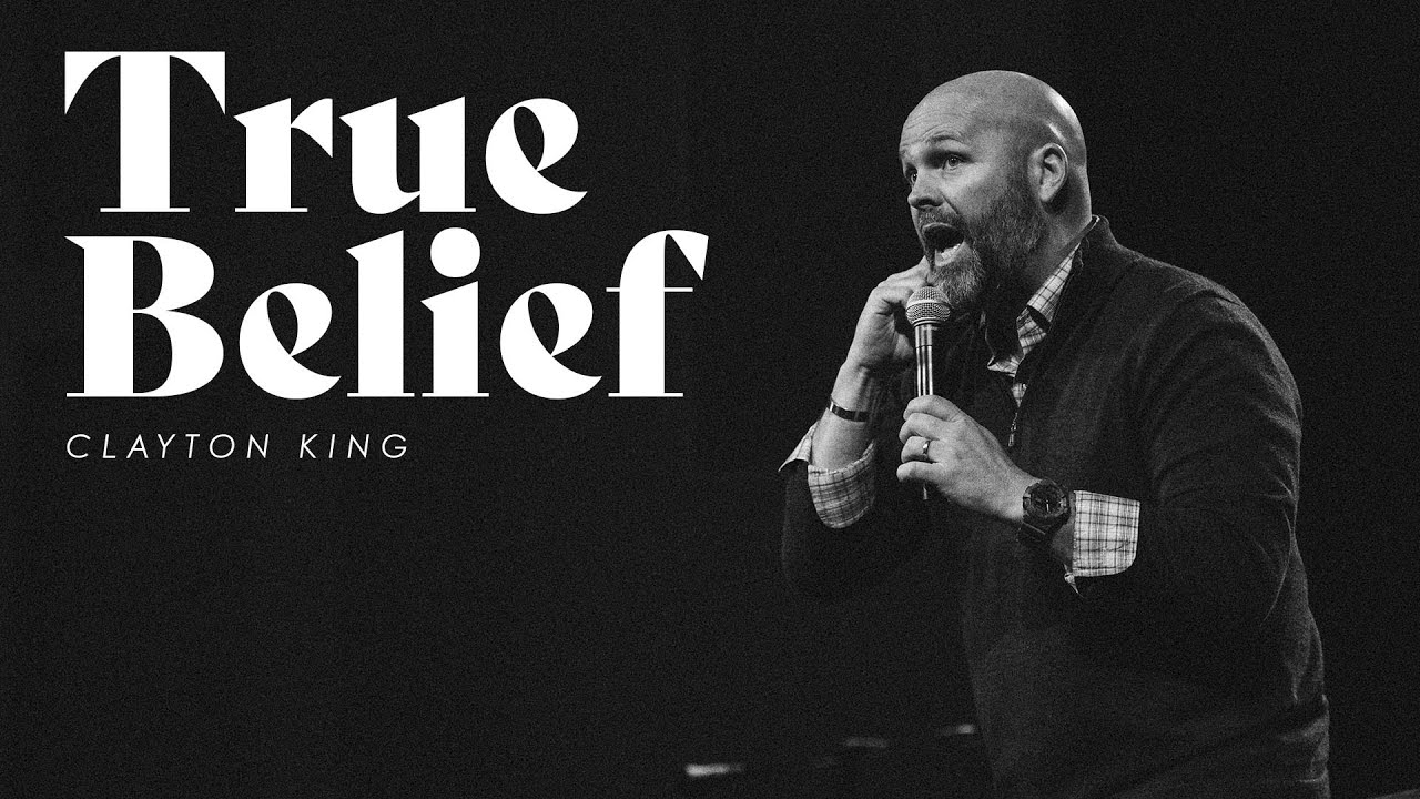 TRUE BELIEF: Clayton King