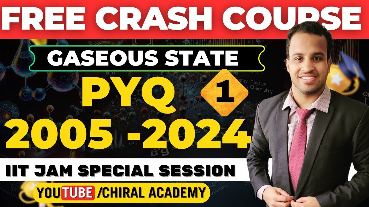 GASEOUS STATE | IIT JAM Chemistry PYQ 2005 -2024  | Chiral Academy