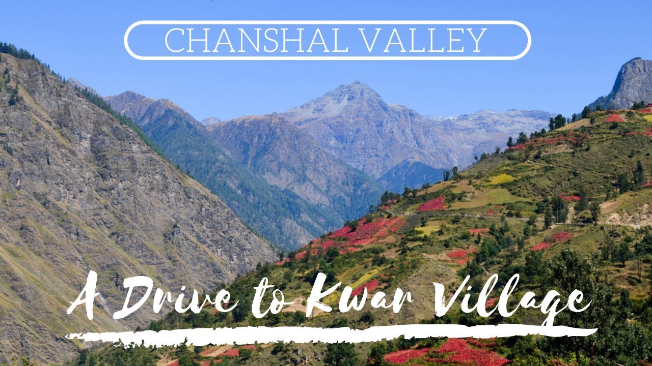 A Drive to Kawar Village ~ Chanchal Valley | Dodra - Kwar