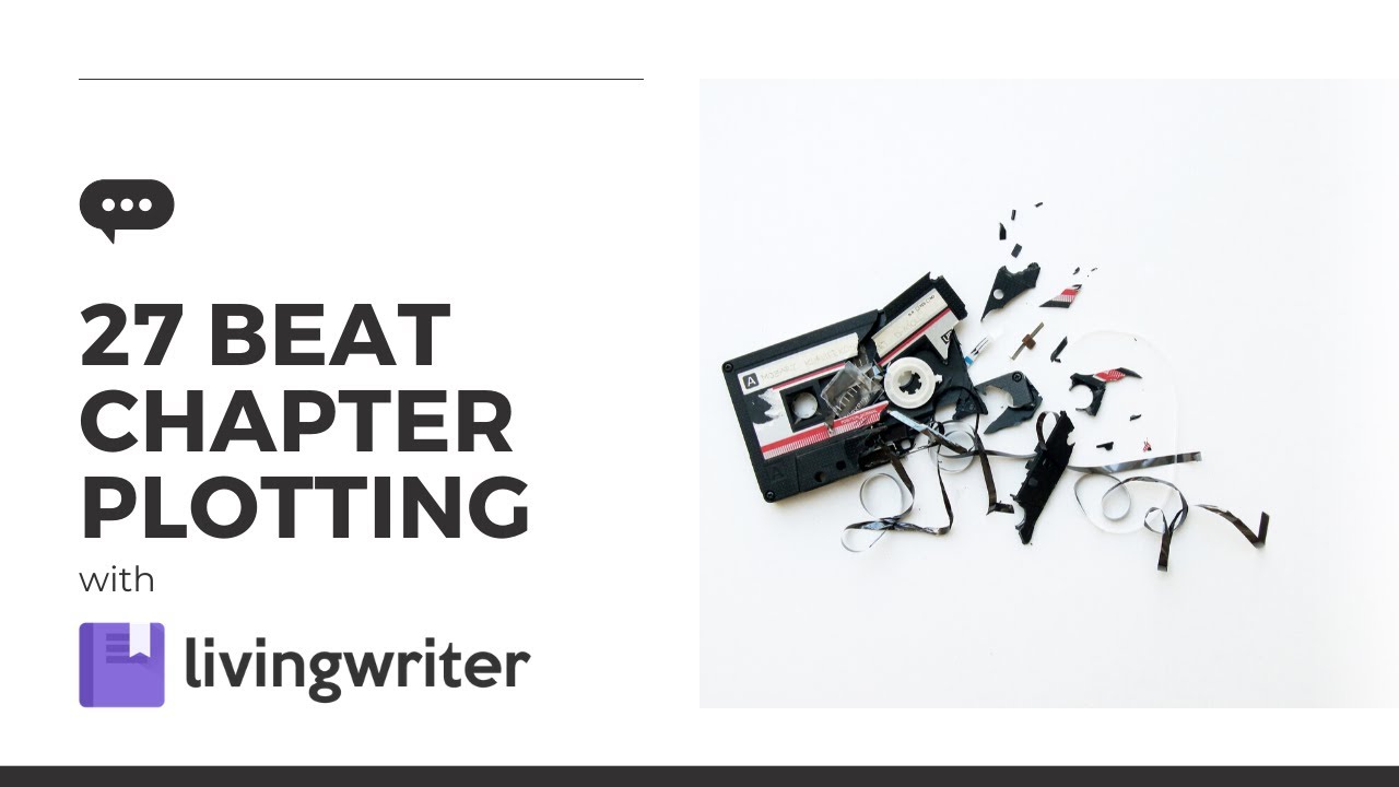 Plotting With the 27 Beat Chapter Plotting and LivingWriter