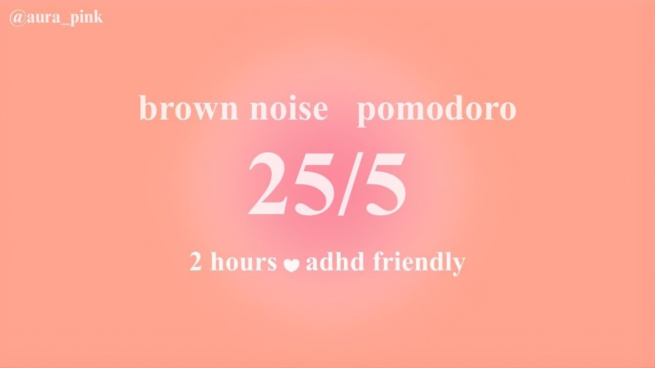 2 Hour Brown Noise Pomodoro Timer (25/5) for ADHD Focus & Study | Peach Pink 🍑