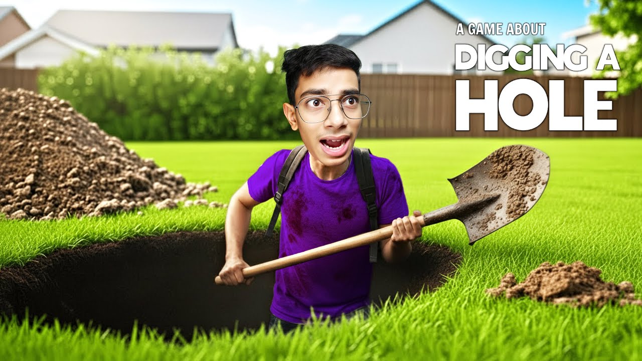 I DIGGED A HOLE IN MY BACKYARD