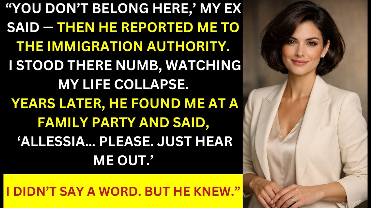 My Ex Treated Me Like I Was Disposable and Reported Me to Immigration Authority—Then We Met Again..