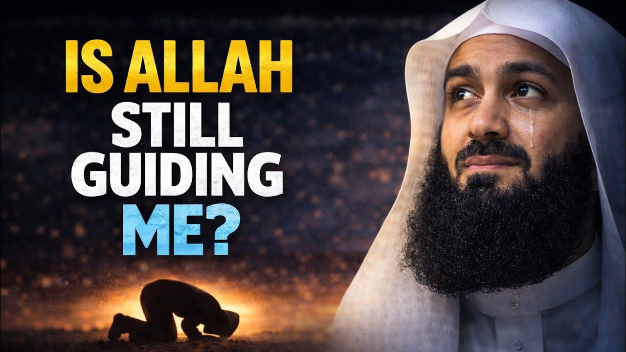 Why Everything Feels Heavy Right Now — Signs Allah Is Still Guiding You | Mufti Menk Inspired