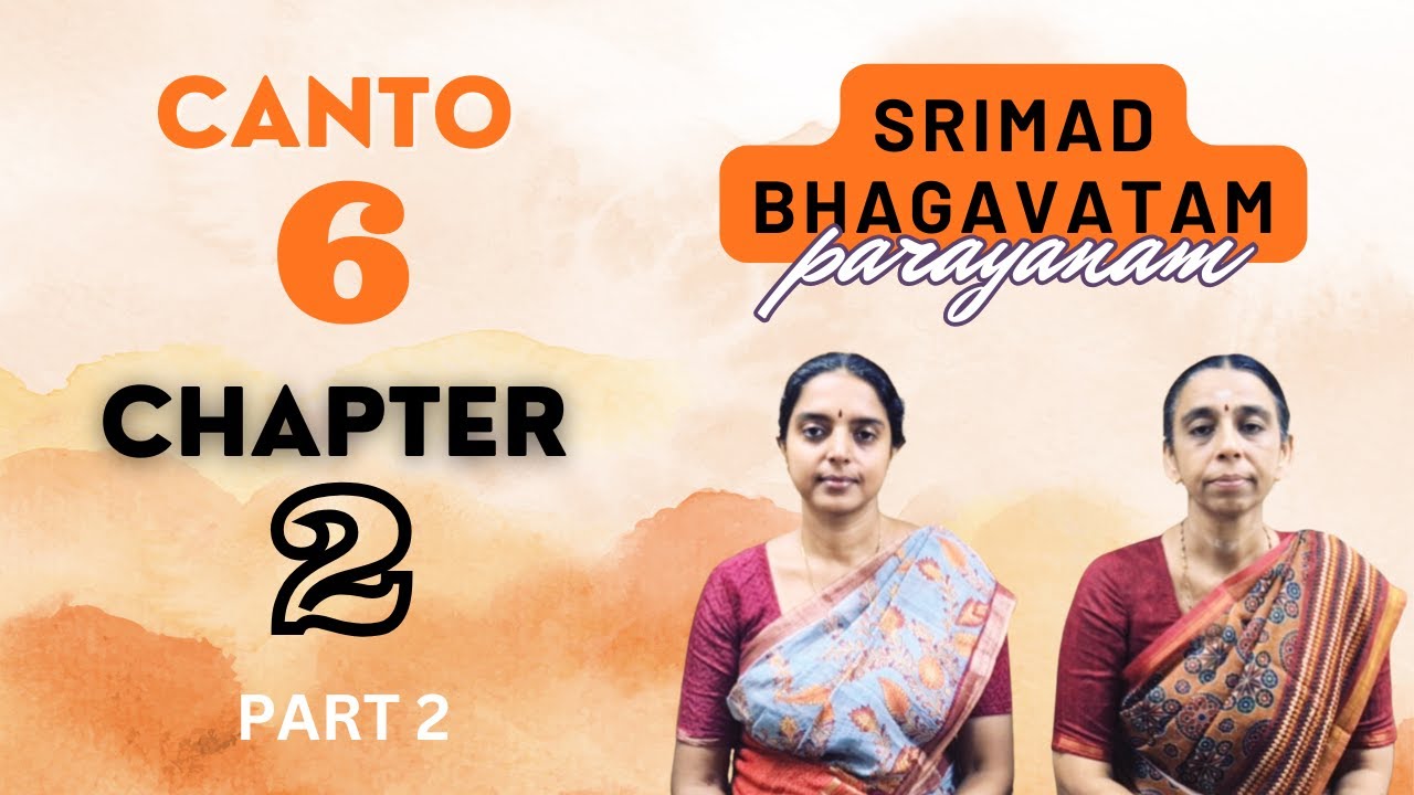 Srimad Bhagavatam Parayanam | Canto 6 | Chapter 2 | Part 2