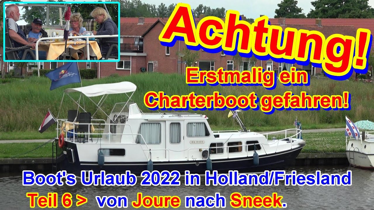 Teil 6 -  Charterboot's Tour 2022 - Bootsurlaub im Juli 2022