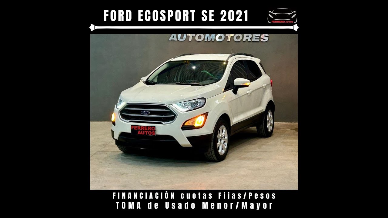 Se Vende: Ford EcoSport SE 2021 - FERRERO Automotores Oncativo (Provincia de Córdoba)