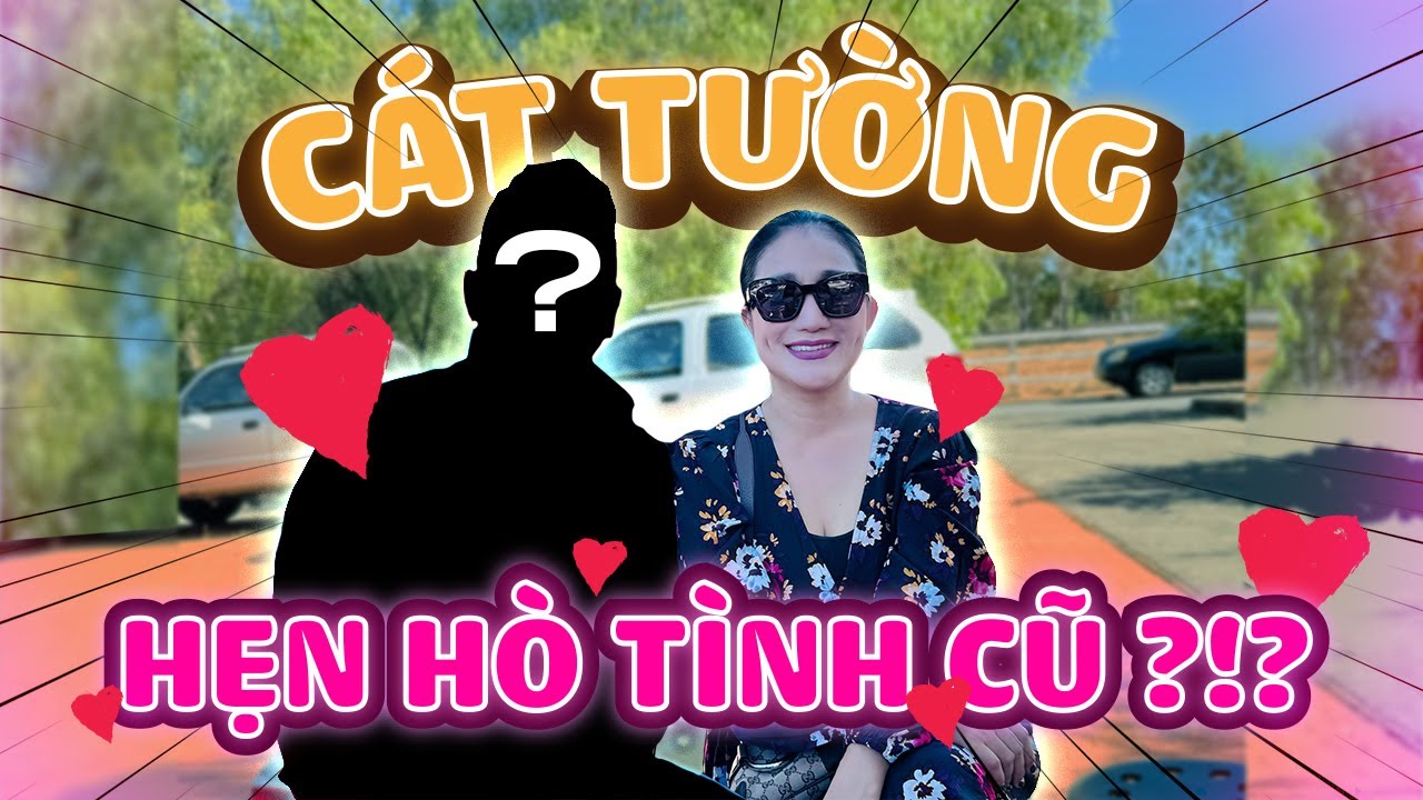 CÁT TƯỜNG HẸN GẶP TÌNH CŨ Ở MỸ !!!