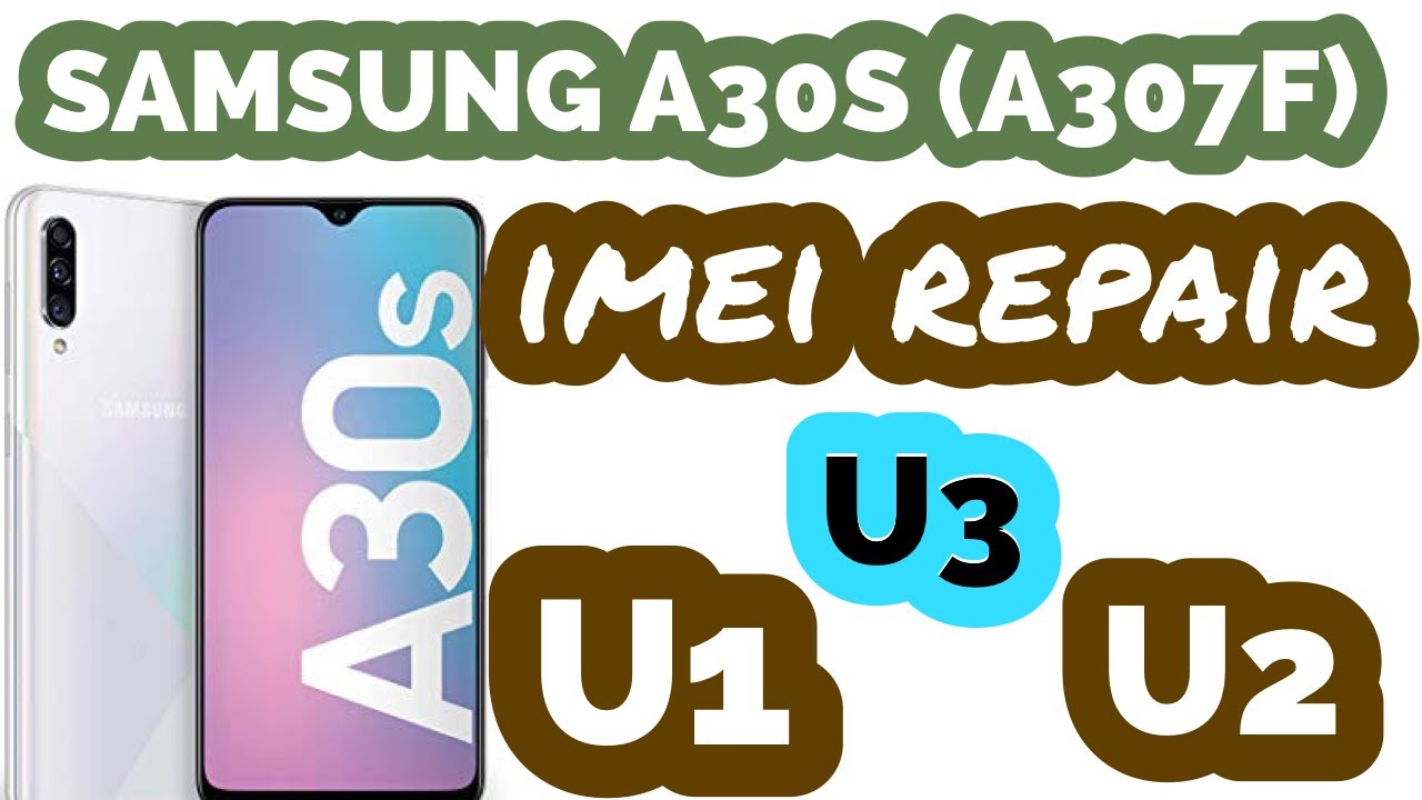 A30S (A307F) IMEI REPAIR AND PATCH ANDRIOD 9/10/11/U1 U2 U3 |BY Z3X |SAMUSNG A30S HOW TO REPAIR IMEI