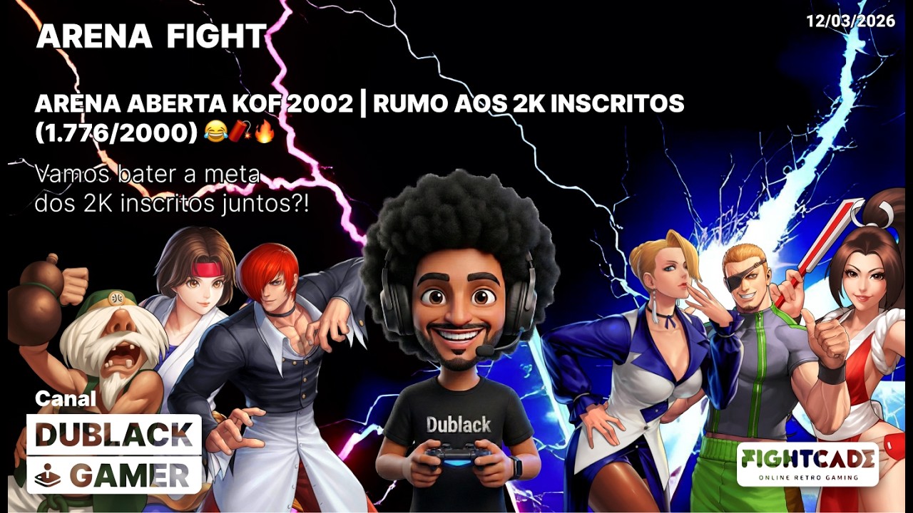 ARENA ABERTA KOF 2002 | Rumo aos 2K inscritos (1.776/2000) 😂🧨🔥
