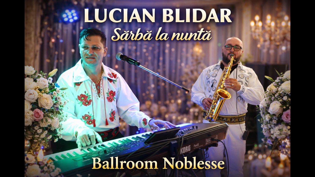 Lucian Blidar  sârbă la nuntă  Ballroom Noblesse