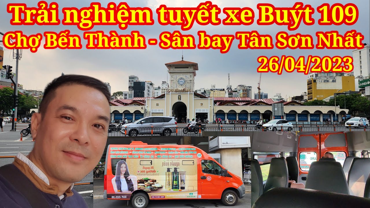 Trải nghiệm xe buýt 109 Chợ Bến Thành đi Tân Sơn Nhất - vé 15k sạch sẽ, nhanh chóng, tiện lợi