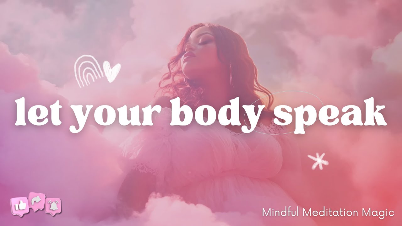 Let Your Body Speak: A Guided Meditation for Emotional Release & Inner Trust