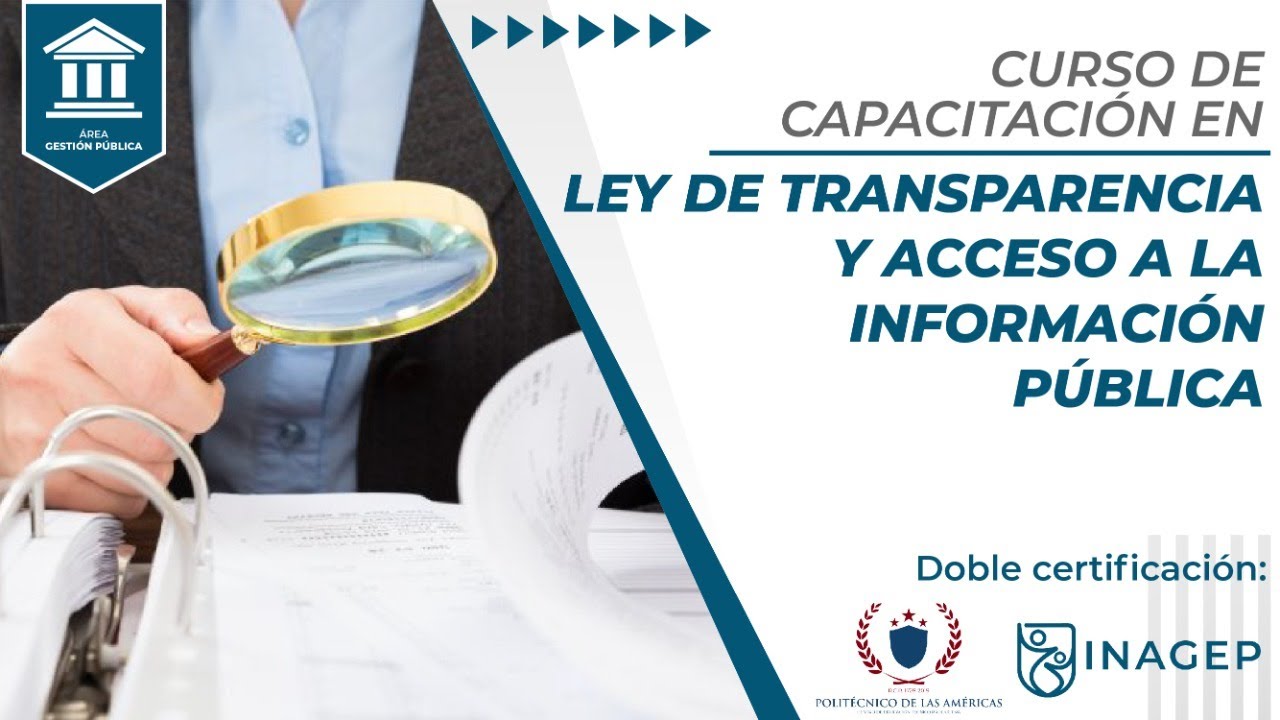 LEY DE TRANSPARENCIA Y ACCESO A LA INFORMACIÓN PÚBLICA | CURSO GRATUITO Y COMPLETO