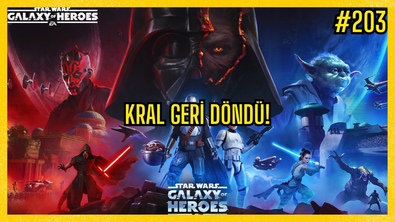 GERİ DÖNDÜM! I Star Wars Galaxy of Heroes I SWGOH I #203