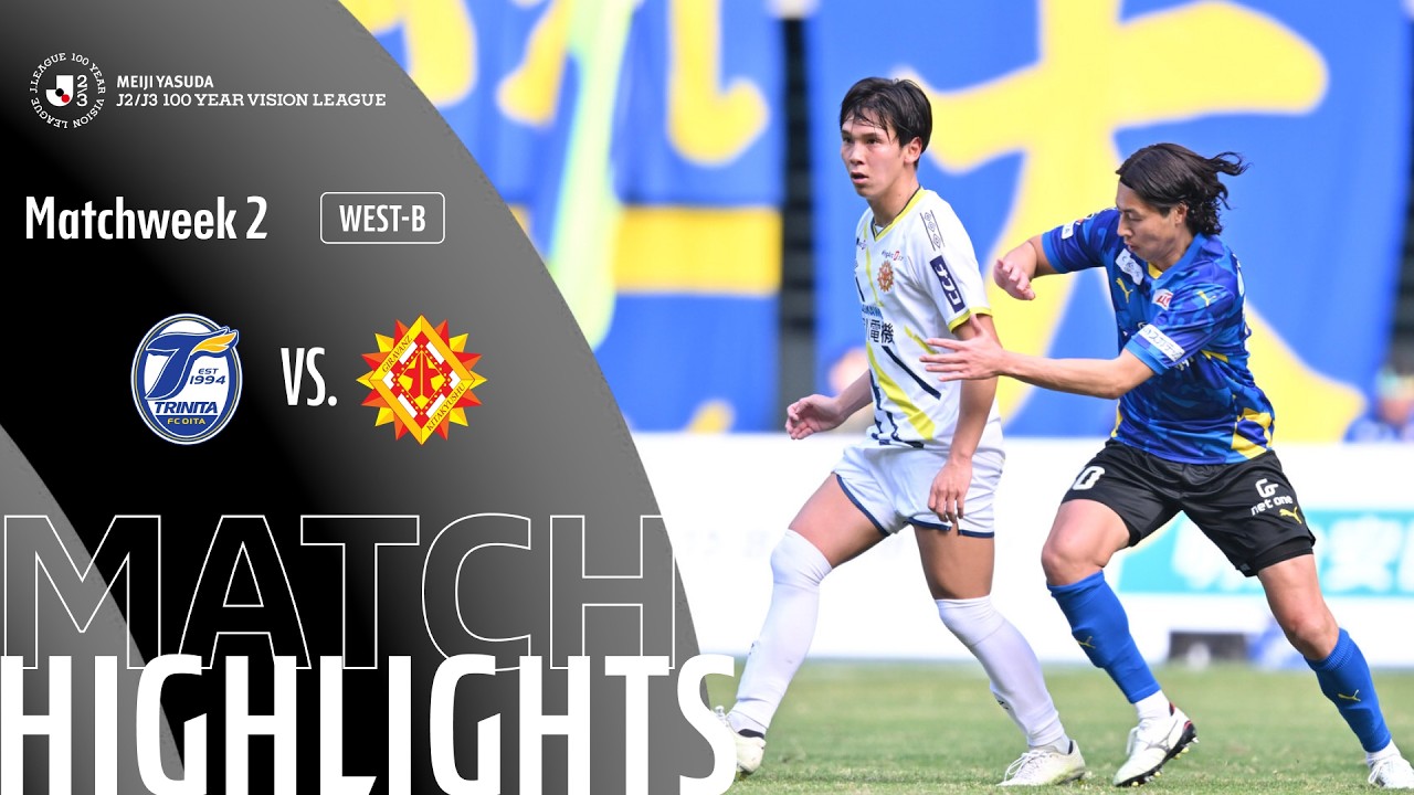 Oita Trinita vs Giravanz Kitakyushu - Game Highlights | MW2