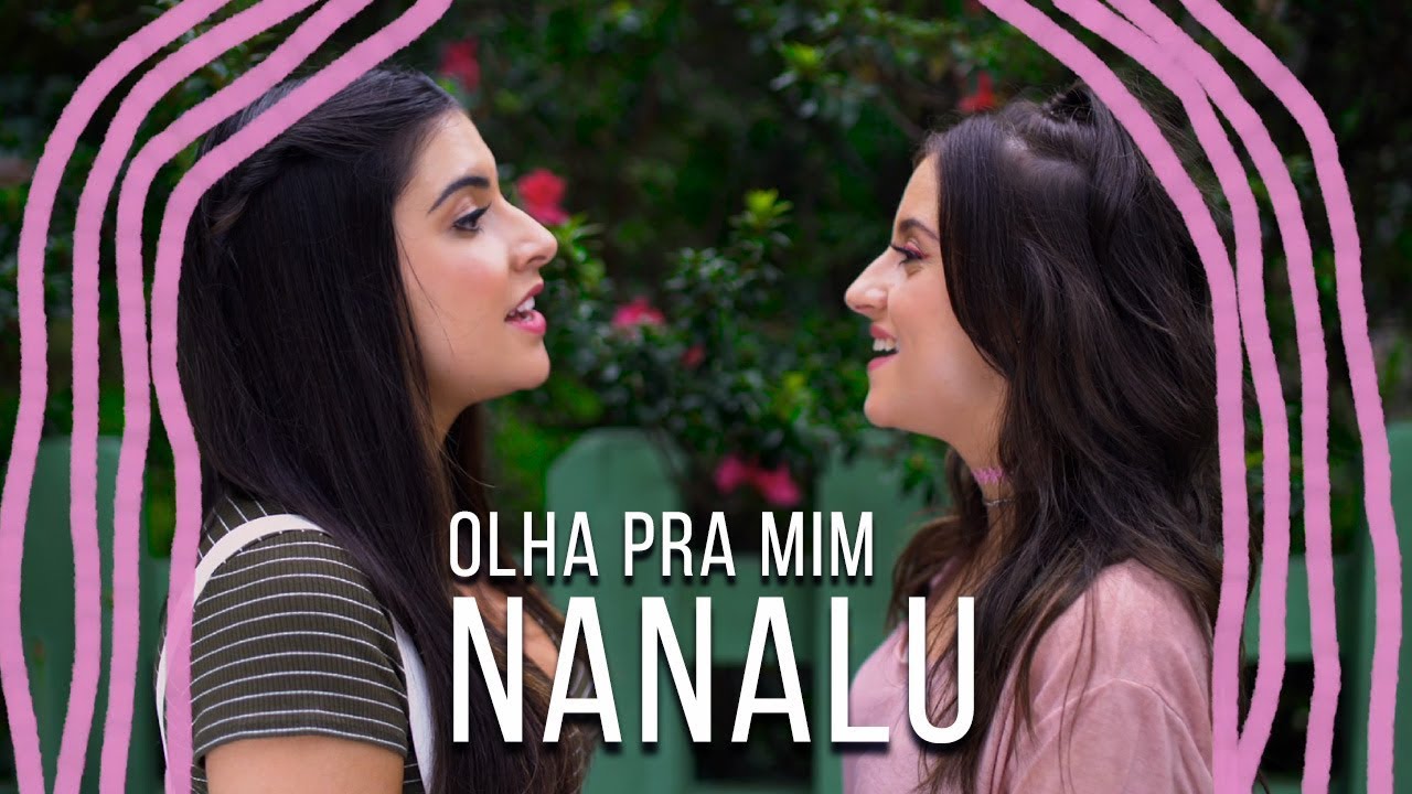 NanaLu - Olha Pra Mim (Videoclipe Oficial)