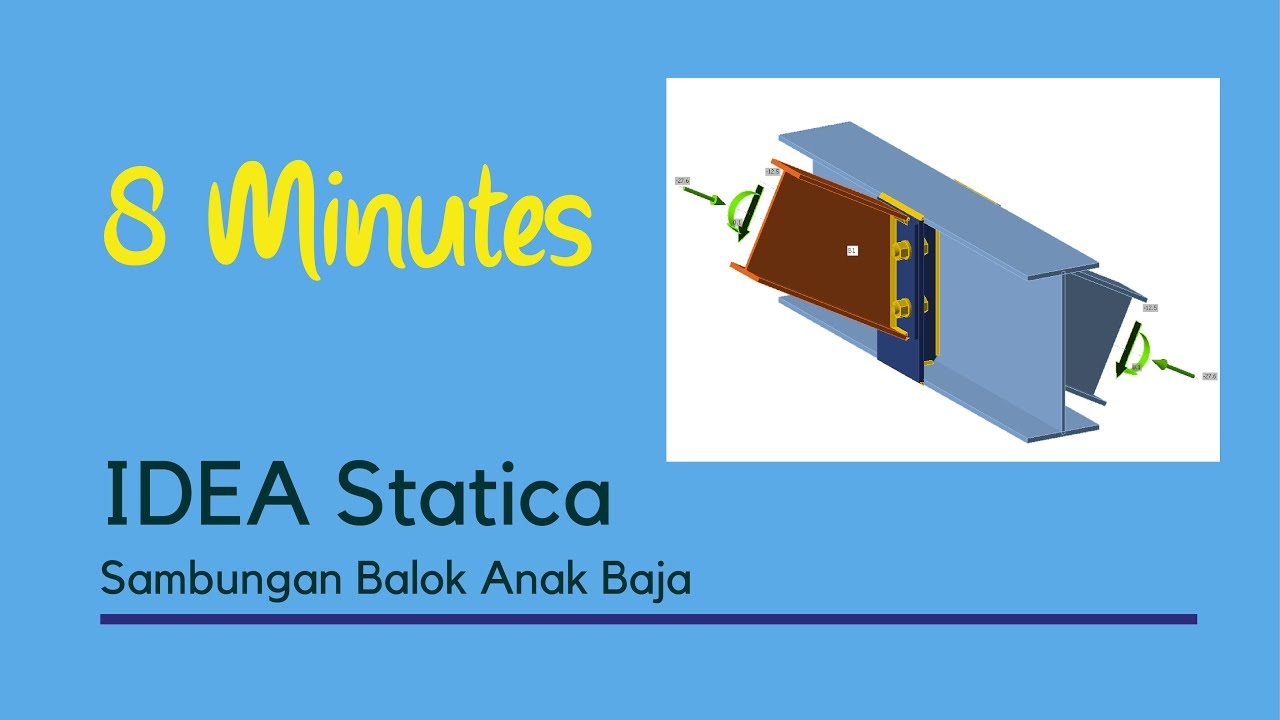 IDEA StatiCa - 4: Sambungan Balok Anak Baja