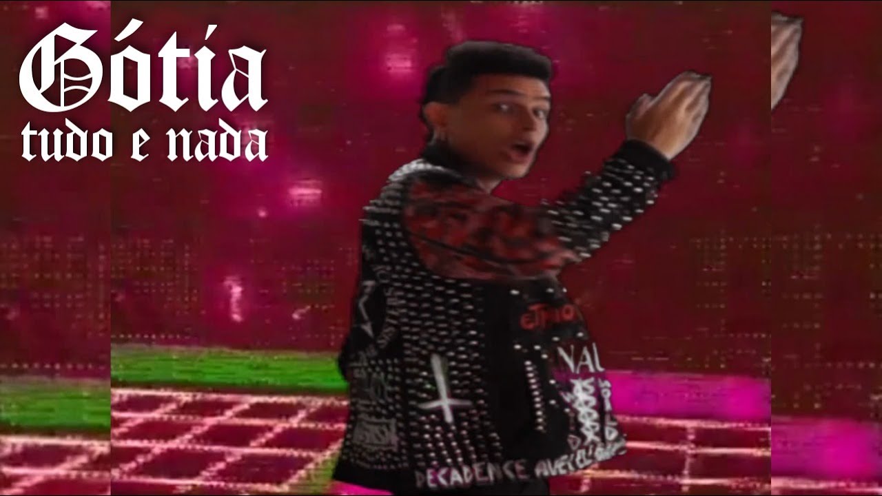 GÓTIA - TUDO E NADA (OFFICIAL VIDEO)