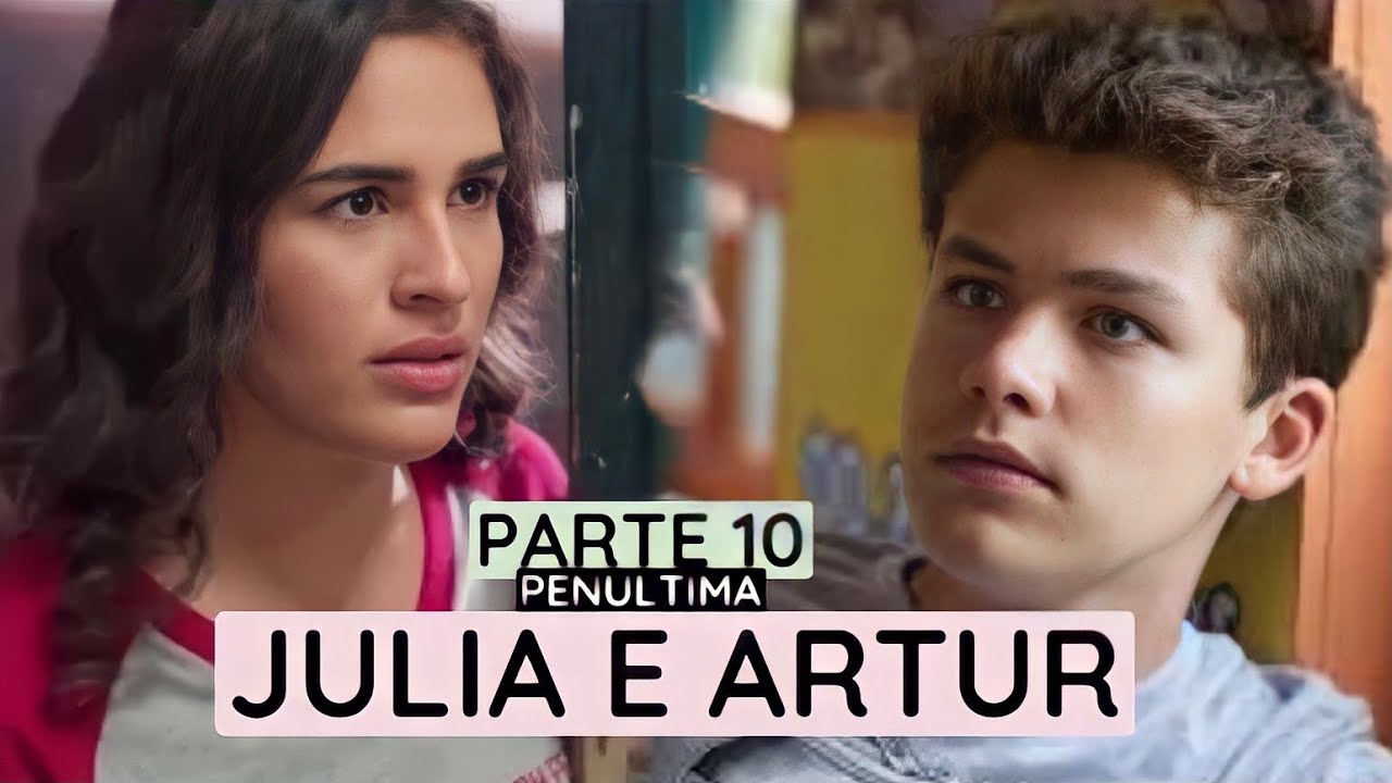 A HISTÓRIA DE JÚLIA E ARTUR - PARTE 10 PENÚLTIMA (react)