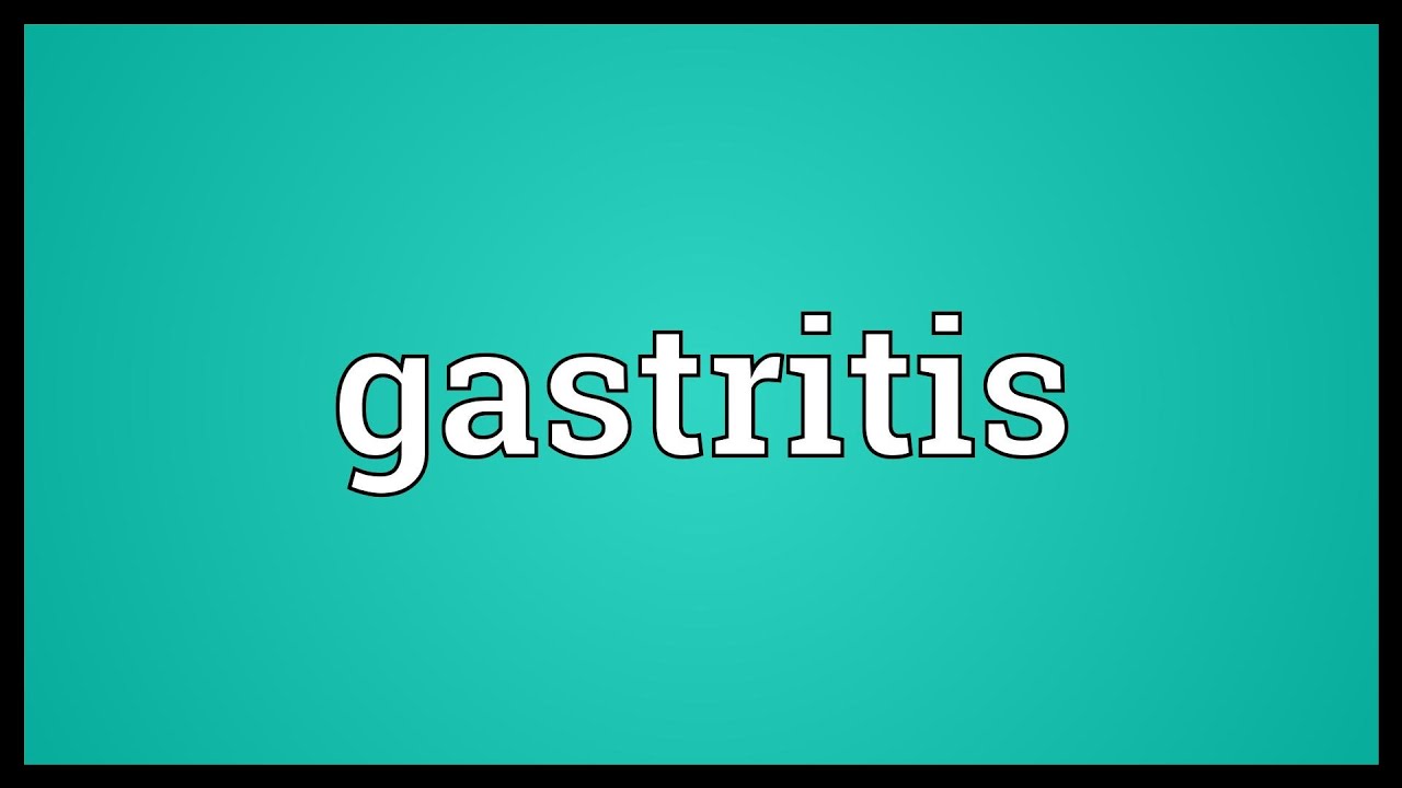 Gastritis Meaning