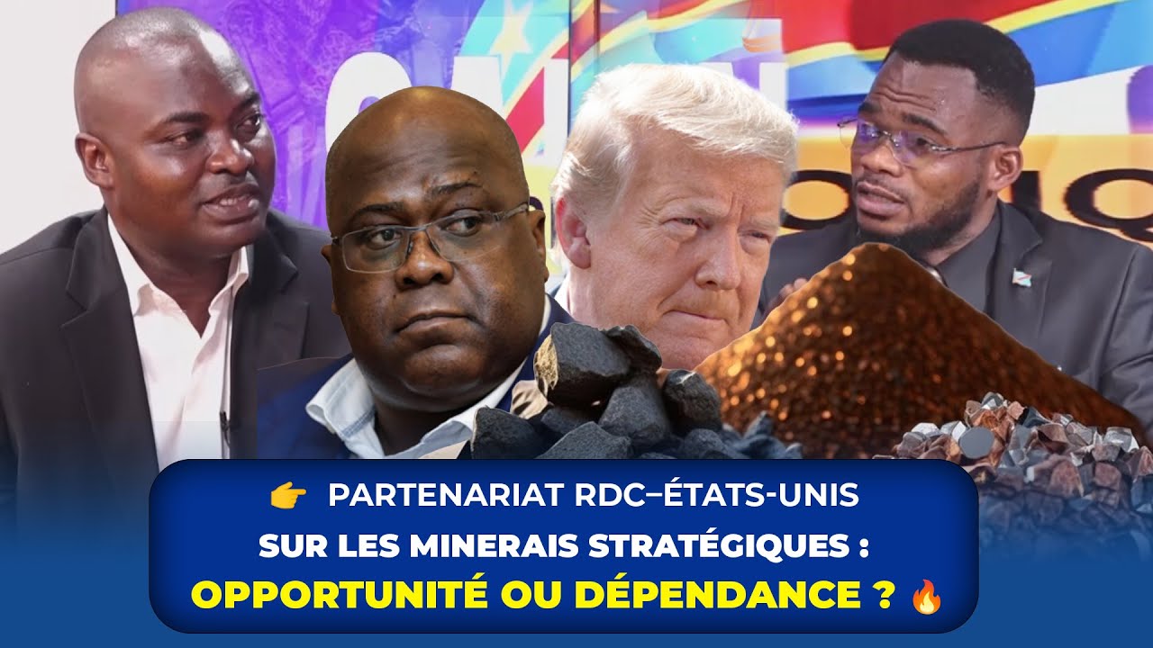 🔥URGENT. Partenariat RDC–États-Unis sur les minerais stratégiques : opportunité ou dépendance ?