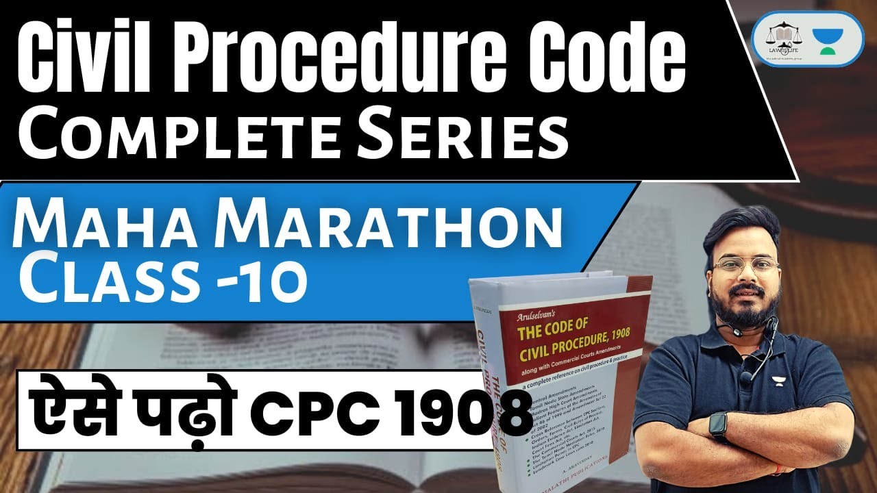 CPC 1908 Class In Hindi | Section 1 To 158 Of Civil Procedure Code 1908 | Marathon Class - 10