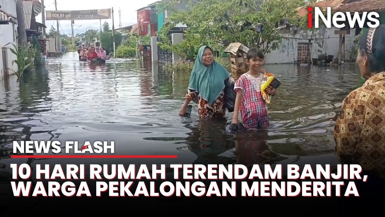 Banjir Pekalongan 10 Hari Tak Surut, Ribuan Rumah Terendam dan Warga Mengungsi | News Flash