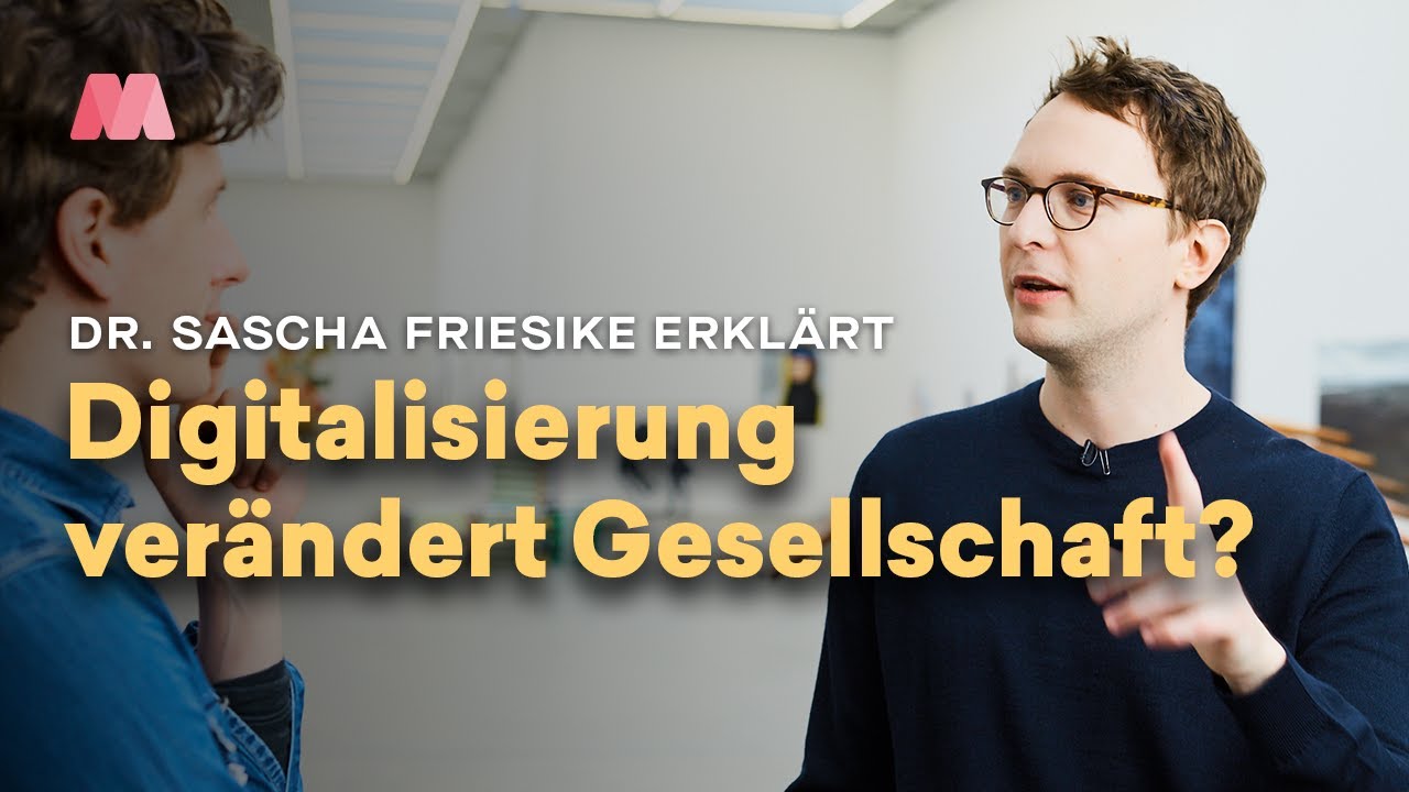 Verändert Digitalisierung die Gesellschaft, Sascha Friesike?