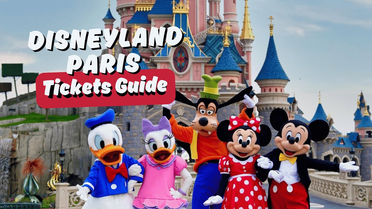 Disneyland Paris Tickets Guide