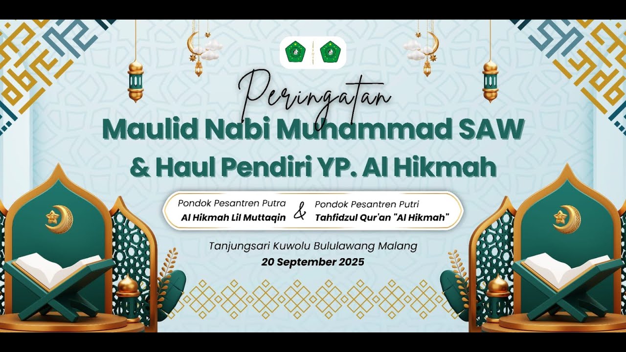Peringatan Maulid Nabi Muhammad SAW & Haul Pendiri YP AL-HIKMAH Bululawang