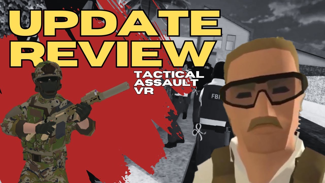 Это обновление для Tactical Assault VR ничего не меняет.