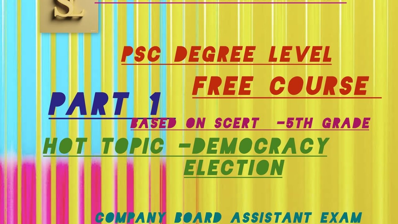PSC Hot topic - Democracy , Election | PSC Degree Level Free Course | Company Board Assistant Exam