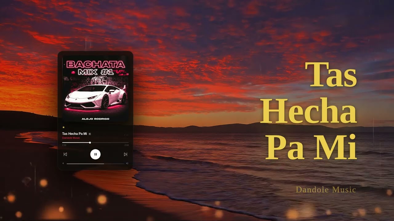 Tas Hecha Pa Mi (Bachata Version) - Dandole Music
