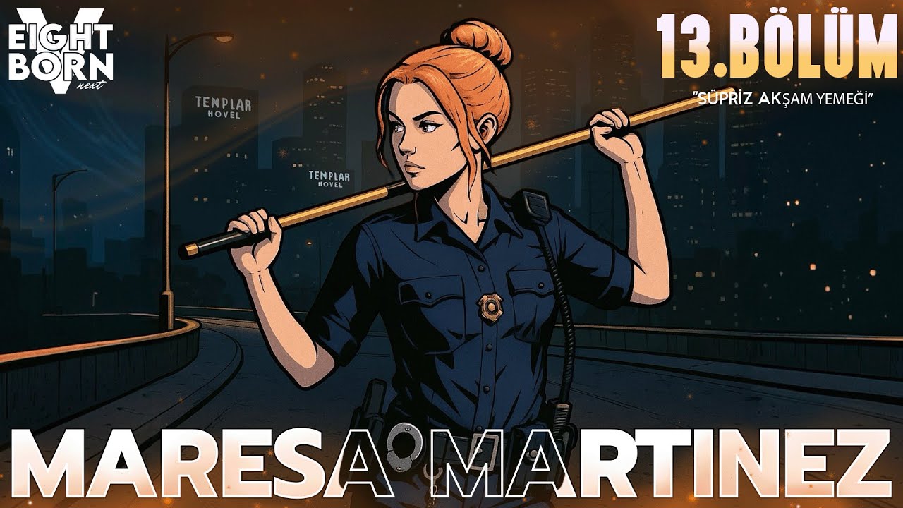 KAOSUN ORTASINDAN ROMANTİK AKŞAM YEMEĞİNE | EightbornV MARESA MARTİNEZ | Sezon 3 Bölüm 13