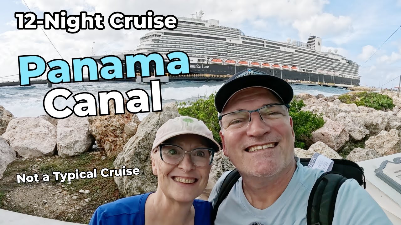 Not Your Typical Cruise:  12 Nights to the Panama Canal