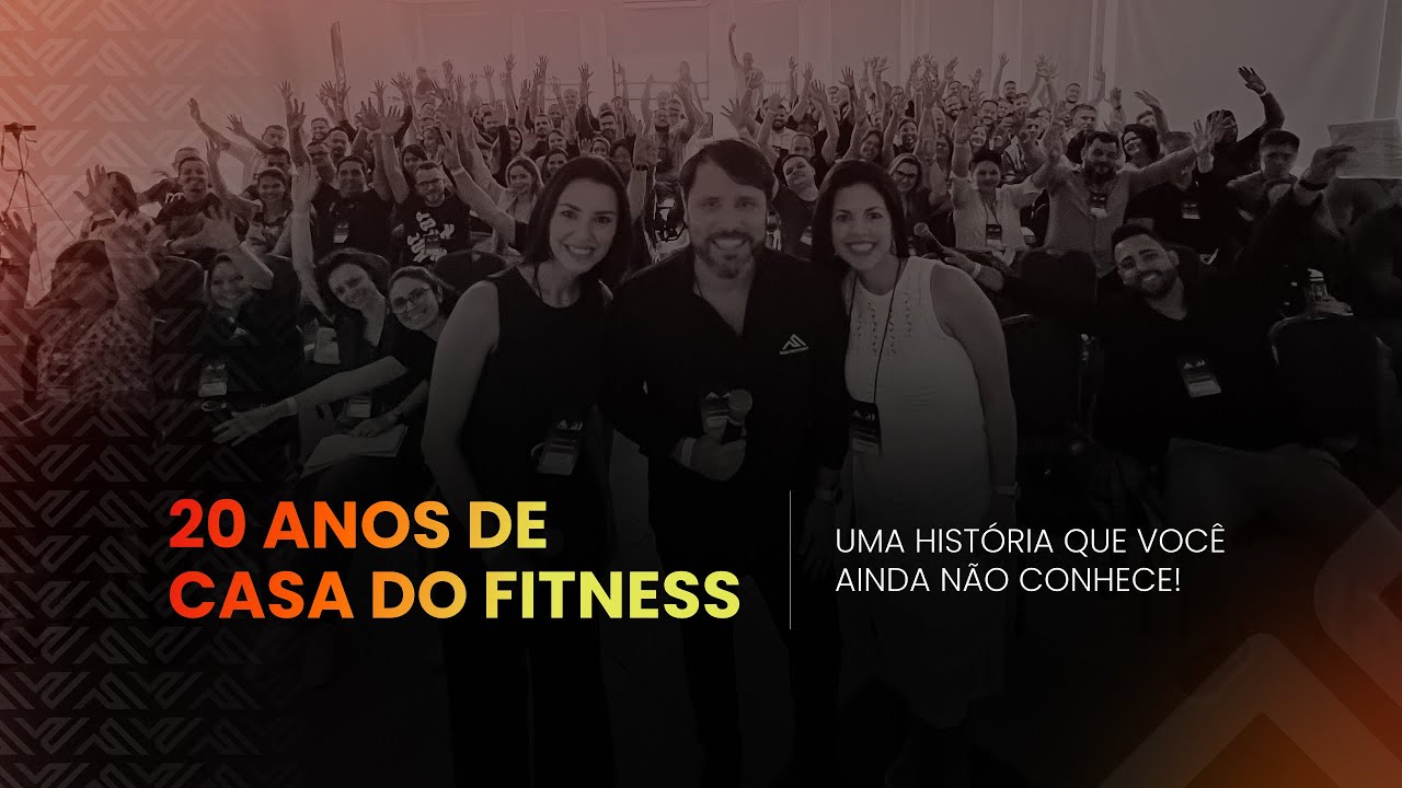 Casa do Fitness reúne histórias de seus maiores protagonistas | CASA DO FITNESS