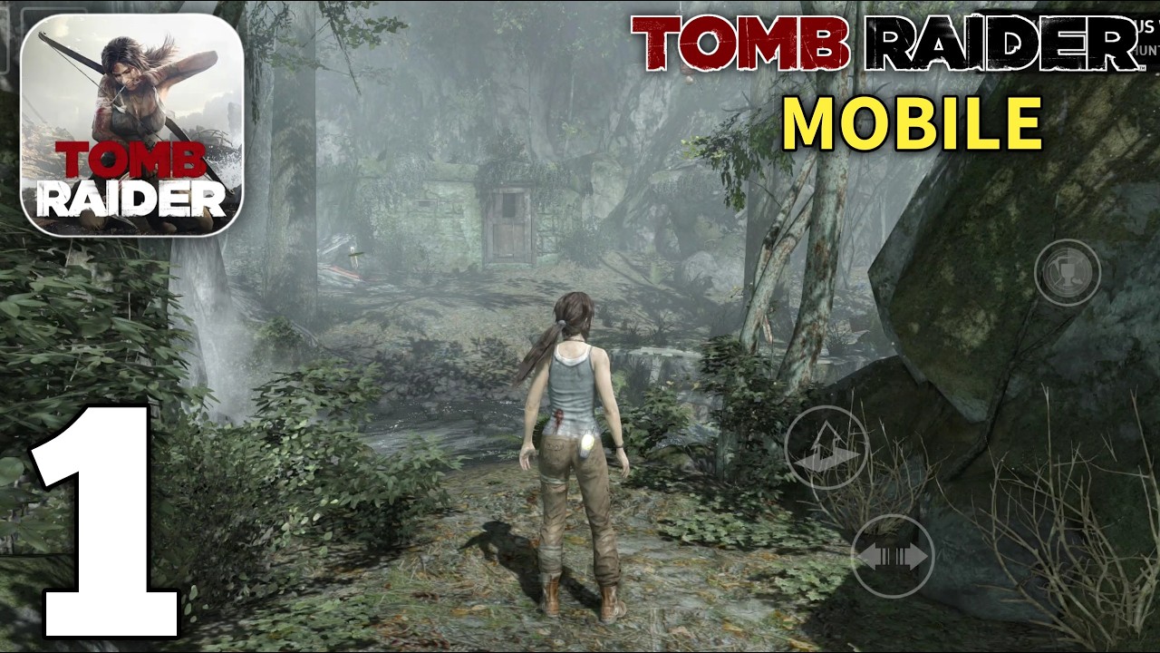 Tomb Raider Mobile Gameplay Walkthrough Part 1 (Android/iOS)