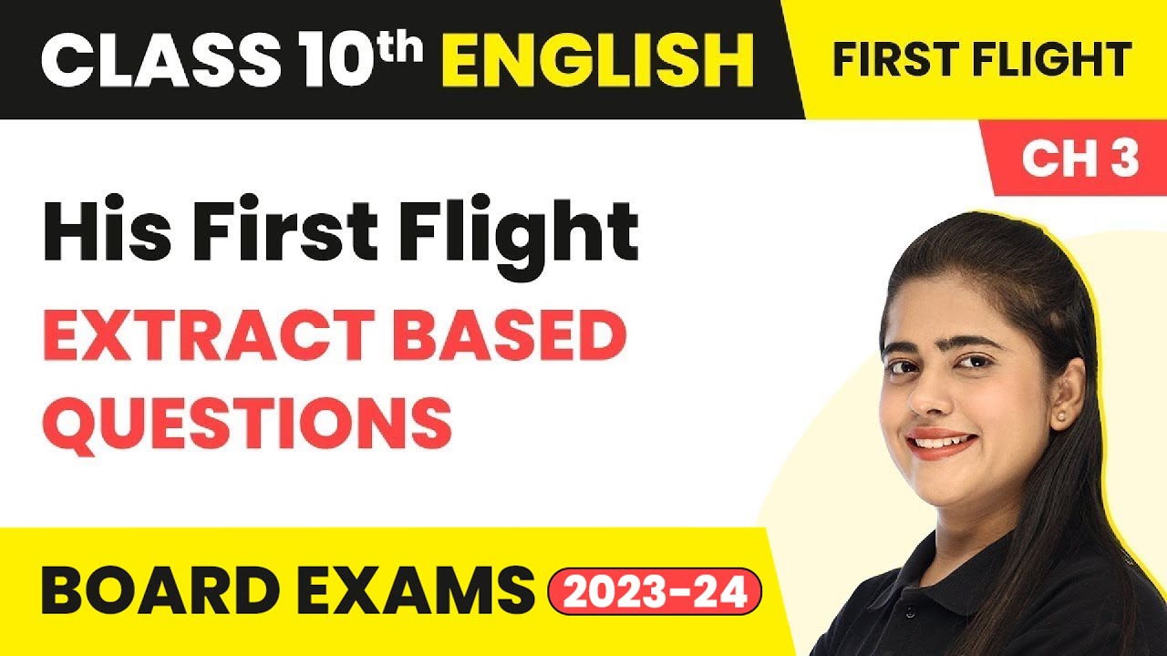Extract Based Ques - His First Flight (Two Stories About Flying) | Class 10 Eng Literature 2022-23