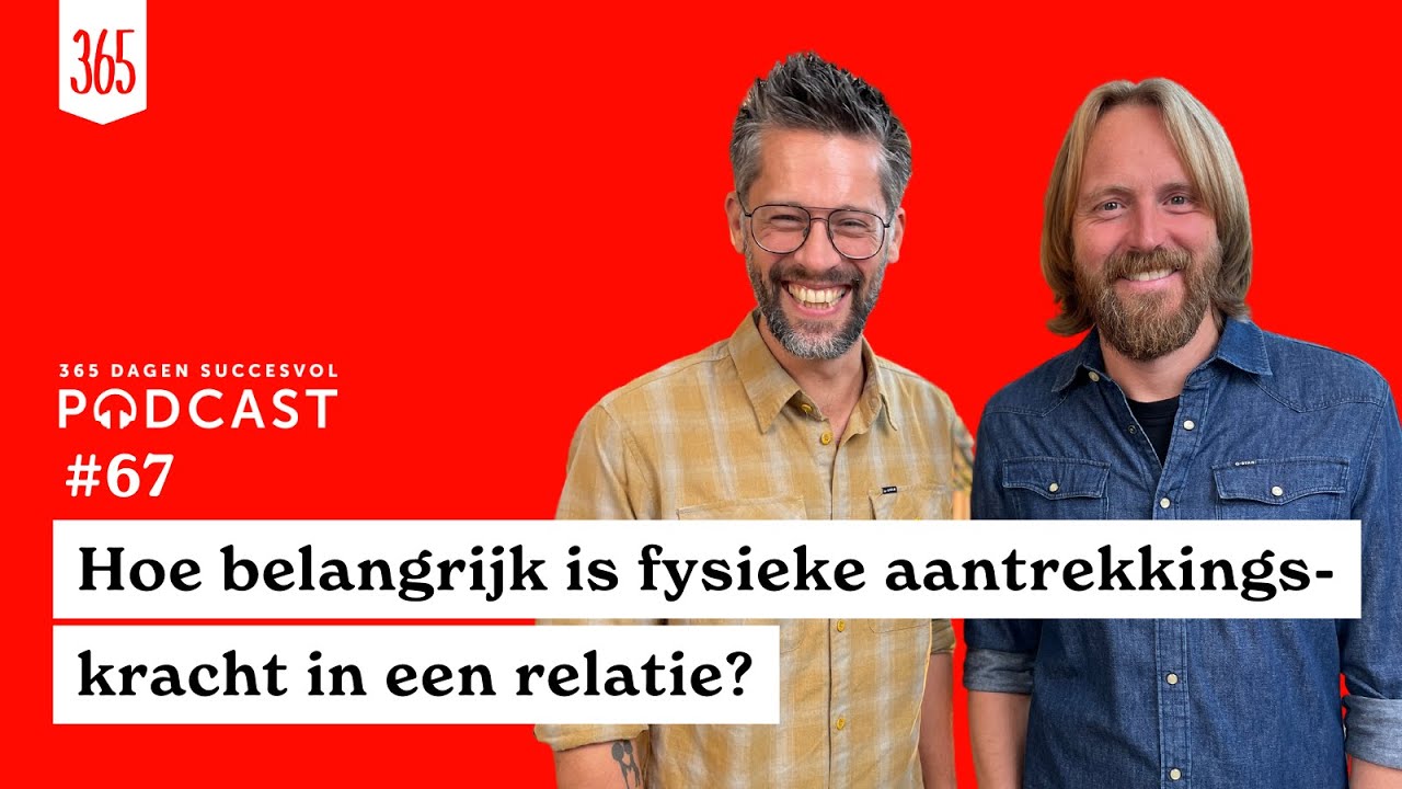[Podcast] Hoe belangrijk is fysieke aantrekkingskracht in een relatie?