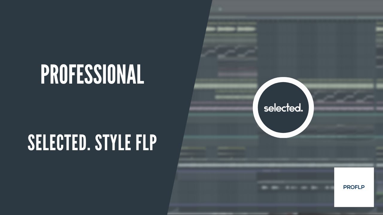 FLP Selected./Deep House Style Project