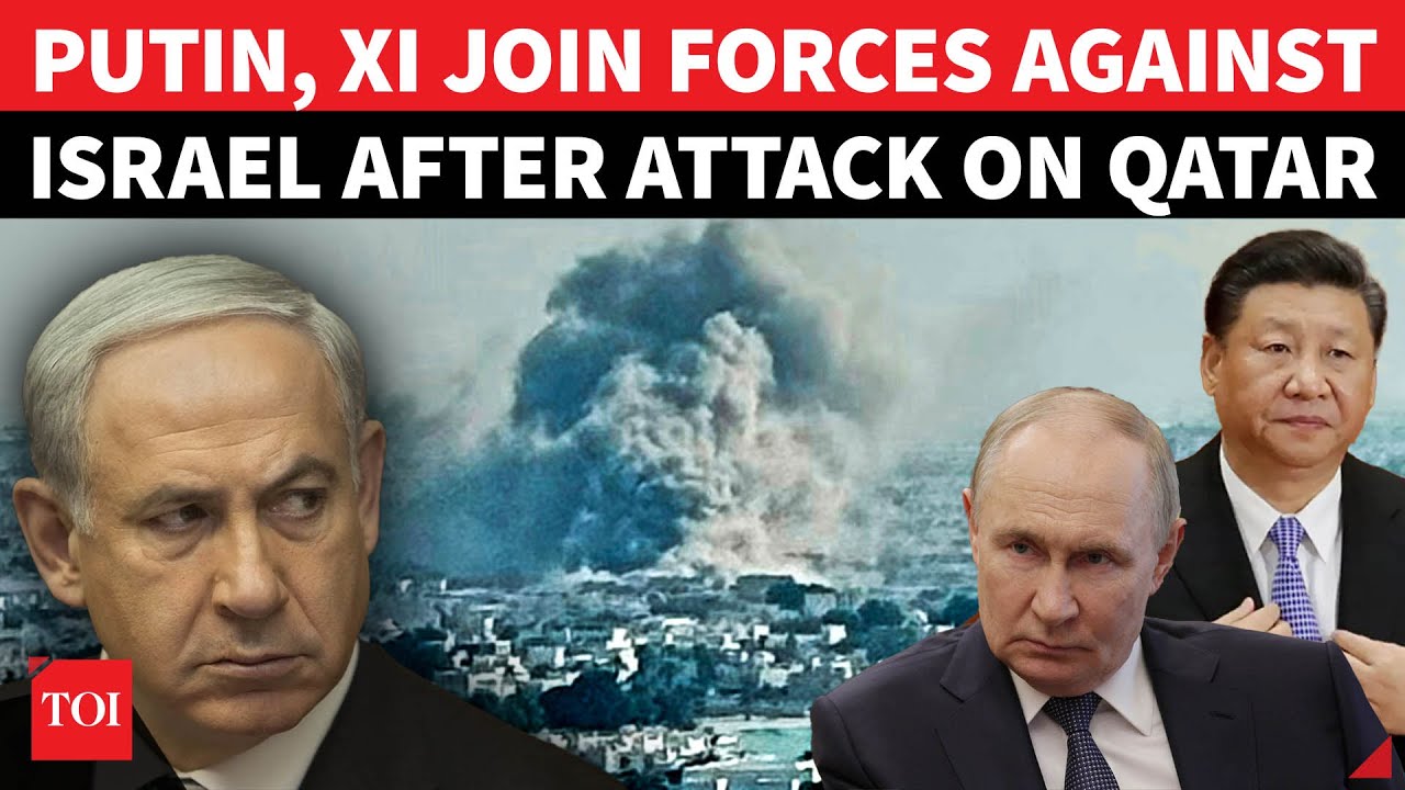 Russia, China Issue CHILLING Warning To Israel After Attack On Qatar | 'Your Actions...' | Watch