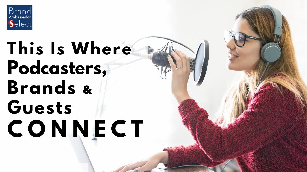 Select Podcast Guests Is The Network Where Podcasters, Guests And Brands Connect and Collaborate