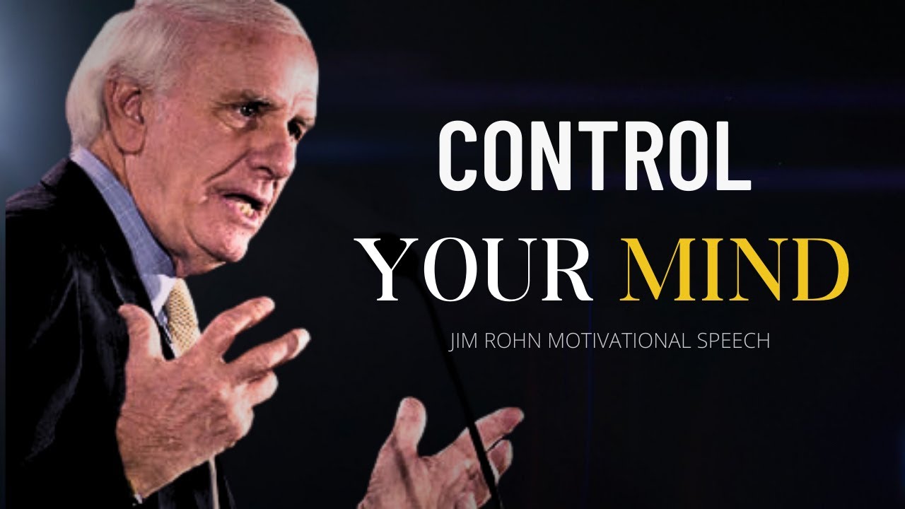 Control Your Mind, Control Your Destiny (Mindset of Millionaires) - Jim Rohn Motivational Speech