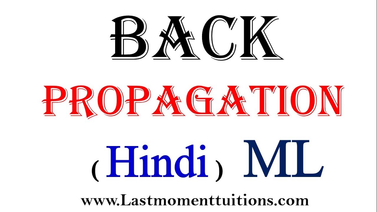 Back Propagation in Machine Learning in Hindi | Machine learning Tutorials